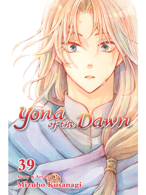 Title details for Yona of the Dawn, Volume 39 by Mizuho Kusanagi - Available